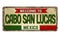 Welcome to Cabo San Lucas vintage rusty metal sign