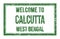 WELCOME TO CALCUTTA - WEST BENGAL, words written on green rectangle stamp
