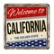 Welcome to California vintage rusty metal sign