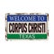 Welcome to Corpus Christi Texas vintage rusty metal sign on a white background, vector illustration