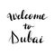 Welcome to Dubai lettering inscription.