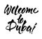 Welcome to Dubai lettering inscription. Vector illustration isolated on white background. Modern brush calligraphy