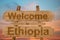 Welcome to Ethiopia sing on wood background