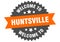 welcome to Huntsville. Welcome to Huntsville isolated sticker.