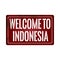 Welcome to indonesia vintage rusty metal sign on a white background, vector illustration