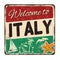 Welcome to Italy vintage rusty metal sign