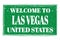 WELCOME TO LAS VEGAS - UNITED STATES, words written on green stamp