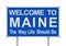 Welcome to Maine road sign