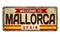 Welcome to Mallorca vintage rusty metal sign