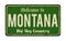 Welcome to Montana vintage rusty metal sign