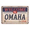 Welcome to Omaha Nebraska vintage rusty metal sign on a white background, vector illustration