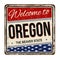 Welcome to Oregon vintage rusty metal sign