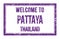 WELCOME TO PATTAYA - THAILAND, words written on violet rectangle stamp