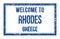 WELCOME TO RHODES - GREECE, words written on light bue rectangle stamp