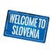 Welcome to slovenia vintage rusty metal sign on a white background, vector illustration