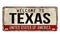 Welcome to Texas vintage rusty metal plate