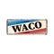 Welcome to Waco vintage rusty metal sign on a white background, vector illustration