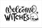 Welcome Witches. Halloween lettering sign. Front Porch Sign. Black-and-white hand drawn illustration. Hand drawn script style