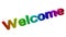 Welcome Word 3D Rendered Text With Bold Font Illustration Colored With RGB Rainbow Gradient