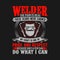 Welder the pain is real these scars were earned my craft is one of pride and respect because only a few can do what I can