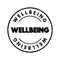 Wellbeing - complex combination of a person`s physical, mental, emotional and social health factors, text concept stamp