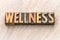 Wellness word abstract in vintage wood type