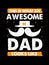 This is what an awesome dad looks like. father`s day t-shirt design