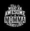 This Is What An Awesome Momma Looks Like  Mothers Day  Mommy Gift