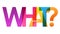 WHAT? colorful overlapping letters vector banner