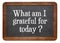 What am I grateful for today?