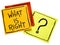 What is right? Concept on sticky notes