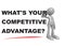 What`s your competitive advantage on white