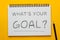 What`s your goal concept