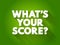 What`s Your Score question text quote, concept background