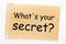 What`s your secret