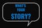 What s is Your Story text on dark screen