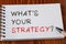 What`s Your Strategy