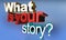 What is your story