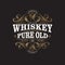 Whiskey Logo. Whiskey Pure Old Label. Premium Packaging Design. Lettering Composition and Curlicues Decorative Elements.