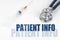 On a white background, a syringe and a stethoscope, next to a double inscription - PATIENT INFO