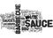 White Barbecue Sauce Gourmet Bbq Sauce At It S Best Word Cloud