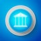 White Courthouse icon isolated on blue background. Circle blue button with white line. Vector
