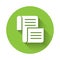 White Decree, paper, parchment, scroll icon icon isolated with long shadow. Green circle button. Vector