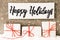 White Gifts, Sign, Calligraphy Happy Holidays, Snowflakes