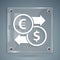White Money exchange icon isolated on grey background. Euro and Dollar cash transfer symbol. Banking currency sign