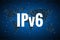 White text IPv6 on world map blue background.