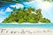 Whole tropical island within atoll in tropical Ocean and inscription \