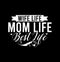 Wife Life Mom Life Best Life  Beautiful Life  Great Mom  Best Life Shirt