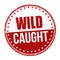 Wild caught sign or stamp