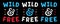 Wild and free. Retro slogan for t-shirt. Vintage lettering. Hand drawn phrase. Ampersand.